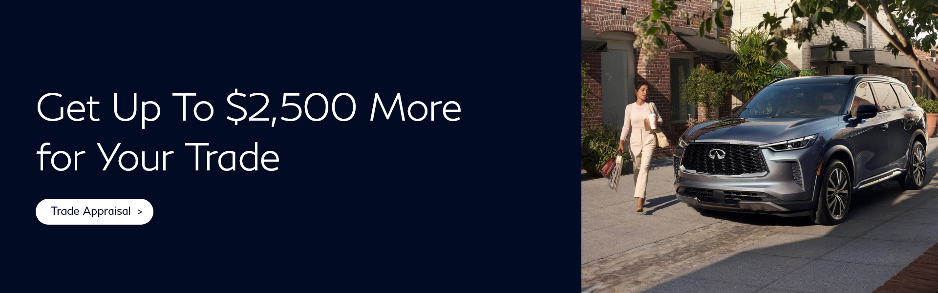 Up to $2,500 More For Your Trade