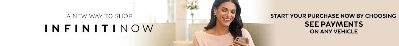 A Way to Shop Infiniti Now 